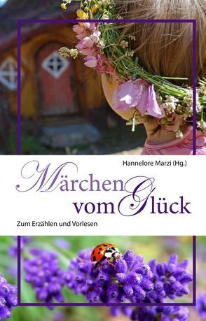 Märchen vom Glück von Marzi,  Hannelore