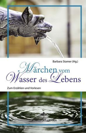 Märchen vom Wasser des Lebens von Stamer,  Barbara