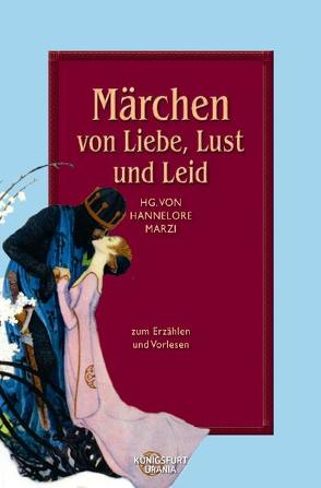 Märchen von Liebe, Lust und Leid von Marzi,  Hannelore