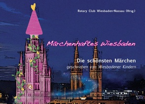 Märchenhaftes Wiesbaden von Rotary Club Wiesbaden-Nassau