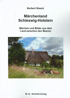 Märchenland Schlewsig-Holstein von Staack,  Norbert