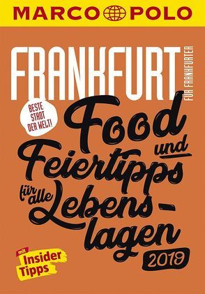 MARCO POLO Beste Stadt der Welt – Frankfurt 2019 (MARCO POLO Cityguides) von Cichosch,  Katharina J., Kathe,  Sandra