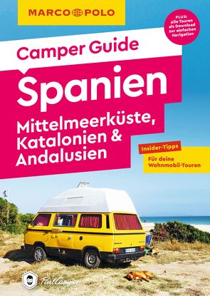 MARCO POLO Camper Guide Spanien: Mittelmeerküste, Katalonien & Andalusien von Marot,  Jan