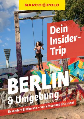 MARCO POLO Insider-Trips Berlin & Umgebung von Miethig,  Martina