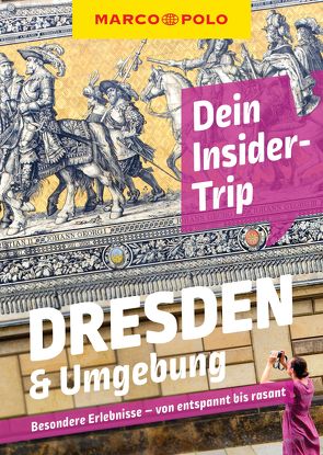 MARCO POLO Insider-Trips Dresden & Umgebung von Czerwinka,  Nicole