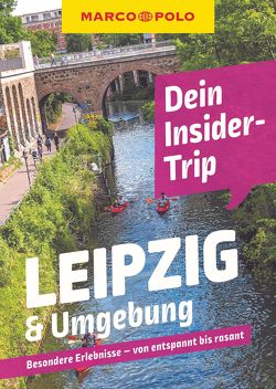 MARCO POLO Insider-Trips Leipzig & Umgebung von Kasten,  Kristin