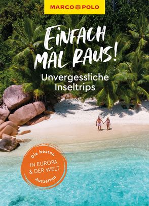 MARCO POLO Einfach mal raus! – Unvergessliche Inseltrips