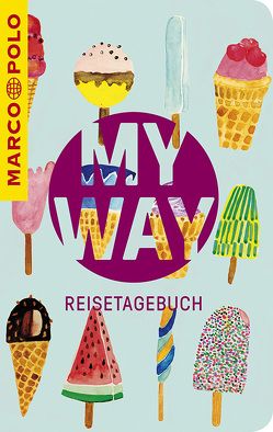 MARCO POLO My Way Reisetagebuch Eis von Christofori,  Ralf