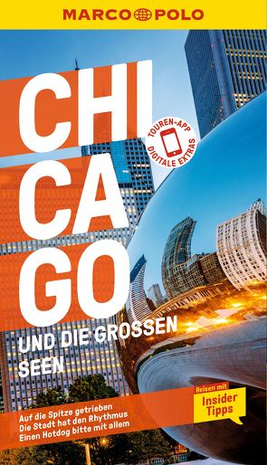 MARCO POLO Reiseführer Chicago und die großen Seen von Jeier,  Thomas, Pinck,  Axel, Teuschl,  Karl