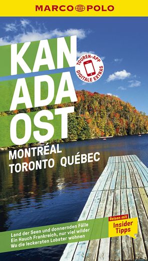 MARCO POLO Reiseführer Kanada Ost, Montreal, Toronto, Québec von Teuschl,  Karl