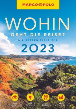 MARCO POLO Reiseführer Trendguide Wohin geht die Reise? von Alsen,  Volker, Becker,  Kathleen, Bötig,  Klaus, Brunswig,  Muriel, Dauscher,  Jörg Martin, Horsten,  Christina, Jaspers,  Susanne, Kalmbach,  Gabriele, Petrich,  Martin H., Rauch,  Michel, Selz,  Christian, Stockmann,  Nicolas, Trommer,  Johanna, Unterkötter,  Meik, Weik,  Yvonne, Zeltner,  Felix