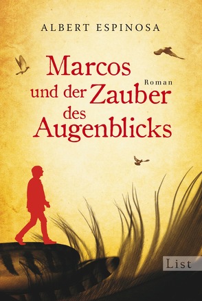 Marcos und der Zauber des Augenblicks von Ammar,  Angelica, Espinosa,  Albert