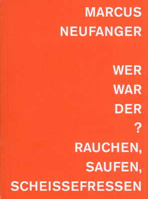 Marcus Neufanger – Wer war der? von Neufanger,  Marcus