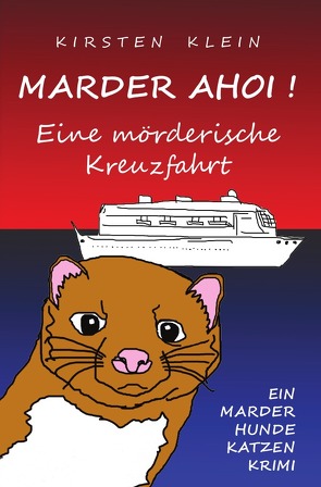 Marder Ahoi! Eine mörderische Kreuzfahrt von Klein,  Kirsten