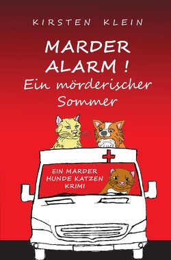 Marder-Hunde-Katzen-Krimi-Trilogie / Marder Alarm von Klein,  Kirsten