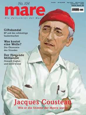 mare – Die Zeitschrift der Meere / No. 104 / Jacques Cousteau von Gelpke,  Nikolaus