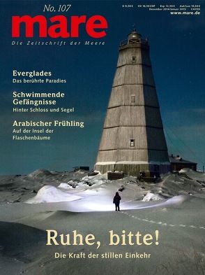 mare – Die Zeitschrift der Meere / No. 107 / Ruhe, bitte! von Gelpke,  Nikolaus