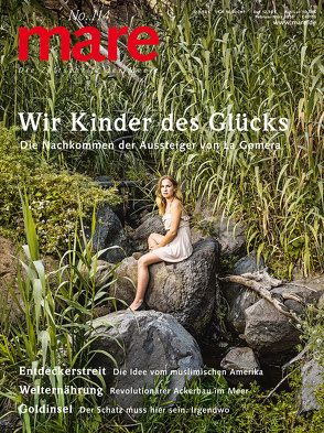 mare – Die Zeitschrift der Meere / No. 114 / Wir Kinder des Glücks von Gelpke,  Nikolaus