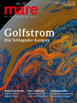 mare – Die Zeitschrift der Meere / No. 137 / Golfstrom von Gelpke,  Nikolaus