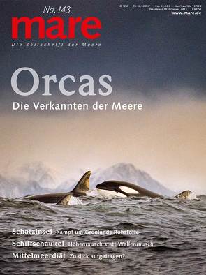 mare – Die Zeitschrift der Meere / No. 143 / Orcas von Gelpke,  Nikolaus