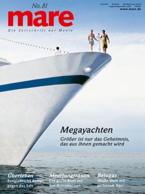 mare – die Zeitschrift der Meere / No. 81 / Megayachten von Gelpke,  Nikolaus