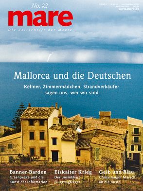 mare – Die Zeitschrift der Meere / No. 92 / Mallorca und die Deutschen von Gelpke,  Nikolaus