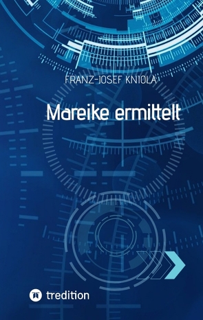 Mareike ermittelt von Kniola,  Franz-Josef