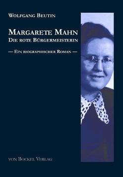 Margarete Mahn – Die rote Bürgermeisterin von Beutin,  Wolfgang