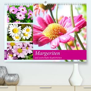 Margeriten und zauberhafte Kapkörbchen (Premium, hochwertiger DIN A2 Wandkalender 2022, Kunstdruck in Hochglanz) von Hurley,  Rose