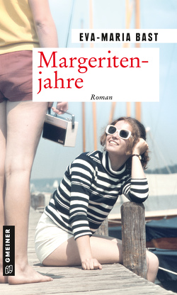 Margeritenjahre von Bast,  Eva-Maria