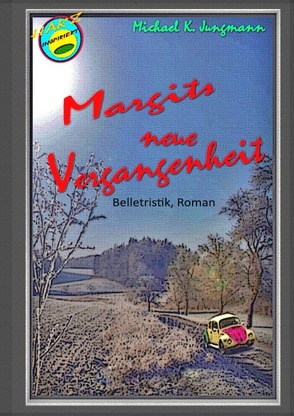 Margits neue Vergangenheit von Jungmann,  Michael K.