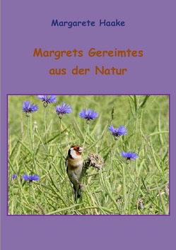 Margrets Reimereien aus der Natur von Haake,  Margarete