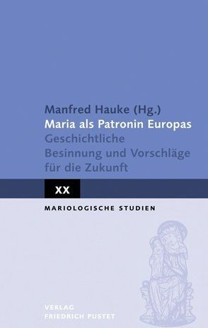 Maria als Patronin Europas von Hauke,  Manfred