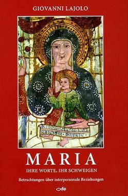 Maria – ihre Worte, ihr Schweigen von Lajolo,  Giovanni, Müller,  Carl Franz