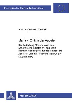 Maria – Königin der Apostel von Zielinski,  Andrzej Kazimierz