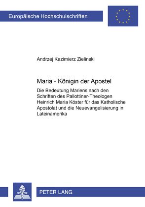 Maria – Königin der Apostel von Zielinski,  Andrzej Kazimierz