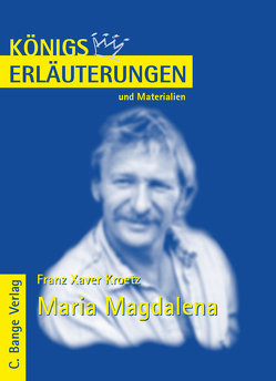 Maria Magdalena von Franz Xaver Kroetz. Textanalyse und Interpretation. von Kroetz,  Franz X, Möckel,  Magret