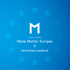 Maria Mutter Europas II von Hiegl,  P. Notker