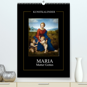 Maria – Mutter Gottes (Premium, hochwertiger DIN A2 Wandkalender 2022, Kunstdruck in Hochglanz) von Bartek,  Alexander