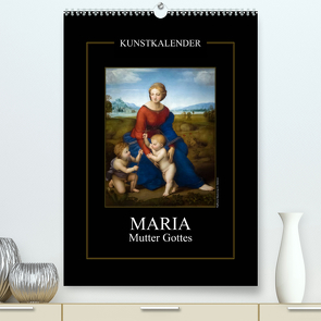 Maria – Mutter Gottes (Premium, hochwertiger DIN A2 Wandkalender 2023, Kunstdruck in Hochglanz) von Bartek,  Alexander