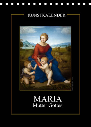 Maria – Mutter Gottes (Tischkalender 2022 DIN A5 hoch) von Bartek,  Alexander