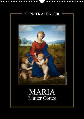 Maria – Mutter Gottes (Wandkalender 2023 DIN A3 hoch) von Bartek,  Alexander