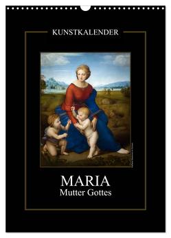 Maria – Mutter Gottes (Wandkalender 2024 DIN A3 hoch), CALVENDO Monatskalender von Bartek,  Alexander