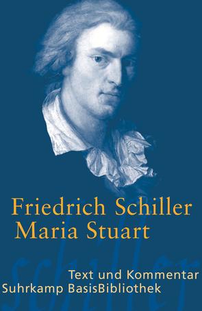 Maria Stuart von Grosse,  Wilhelm, Schiller,  Friedrich