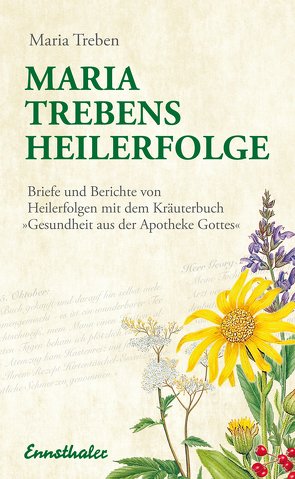 Maria Trebens Heilerfolge von Treben,  Maria