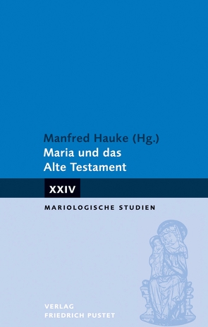 Maria und das Alte Testament von Hauke,  Manfred