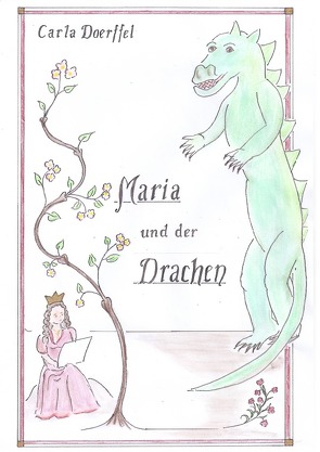 Maria und der Drachen von Doerffel,  Carla, Doerffel,  Wolfram