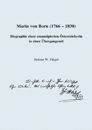 Maria von Born (1766 – 1830) von Flügel,  Helmut W.