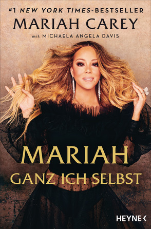 Mariah – Ganz ich selbst von Carey,  Mariah, Davis,  Michaela Angela, Wehnes,  Constanze