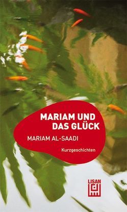 Mariam und das Glück von Saadi,  Mariam al-